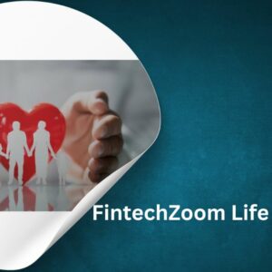 FintechZoom Life Insurance