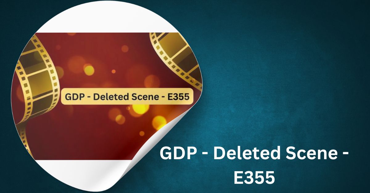 GDP - Deleted Scene - E355