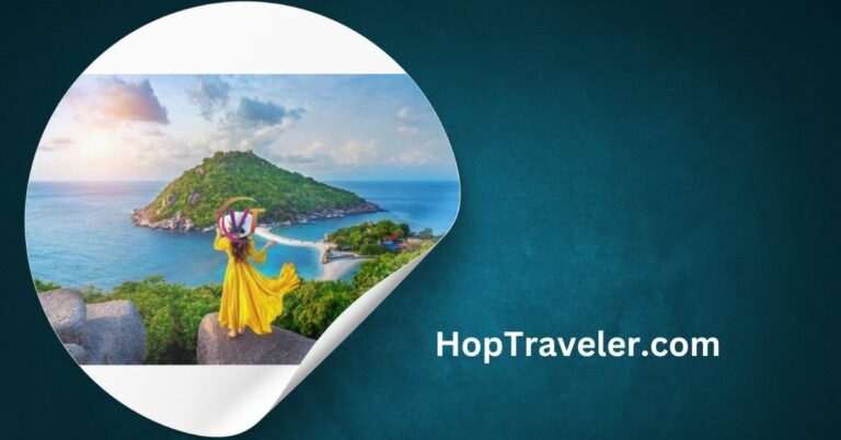 HopTraveler.com: Your Ultimate Guide to Global Adventures and Unique Travel Experiences