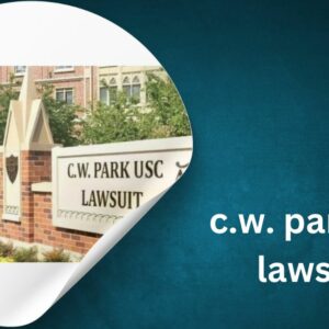 c.w. park usc lawsuit - A Detailed Examination