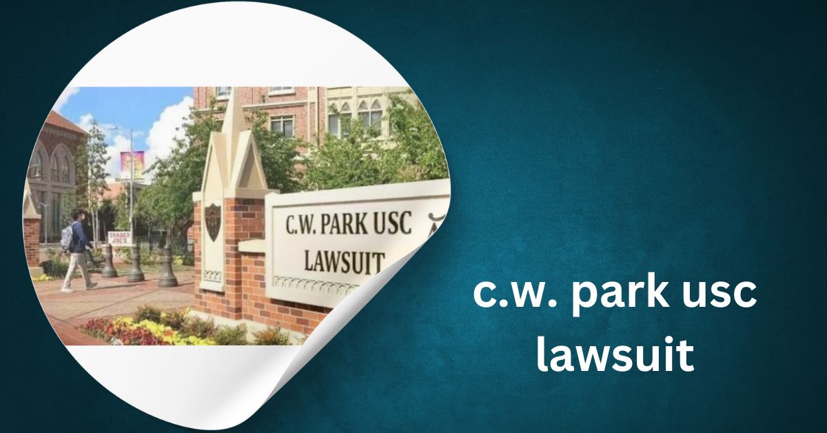 c.w. park usc lawsuit - A Detailed Examination