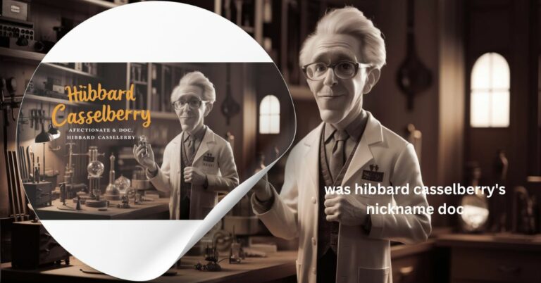 was hibbard casselberry’s nickname doc? – Uncovering the Mystery Behind the Man and the Moniker